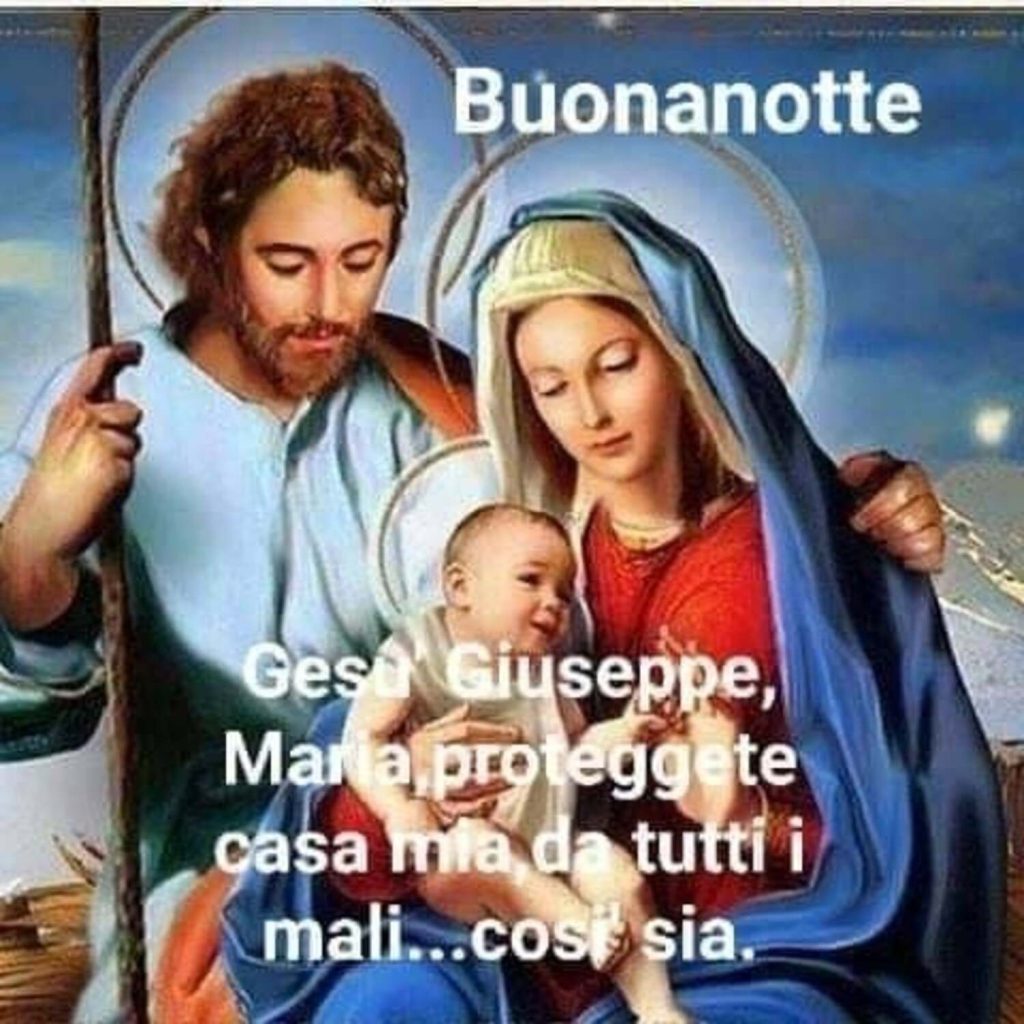 Santa Notte. Gesù, Giuseppe e Maria, proteggete casa mia da tutti i mali, così sia!