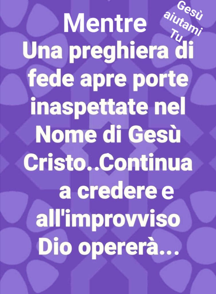 Mentre una preghiera di fede apre porte inaspettate nel Nome di Gesù Cristo... Continua a credere e all'improvviso Dio opererà...